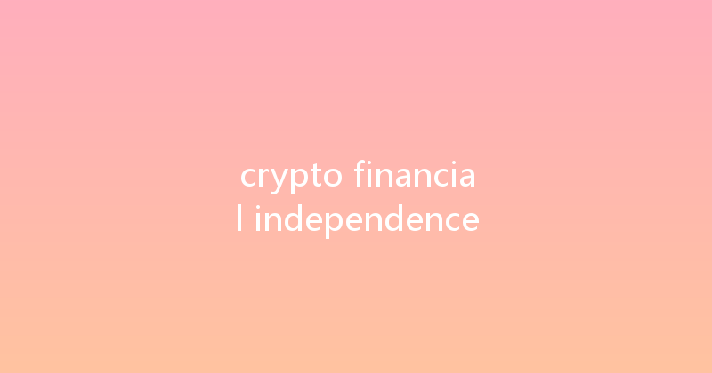crypto financial independence 