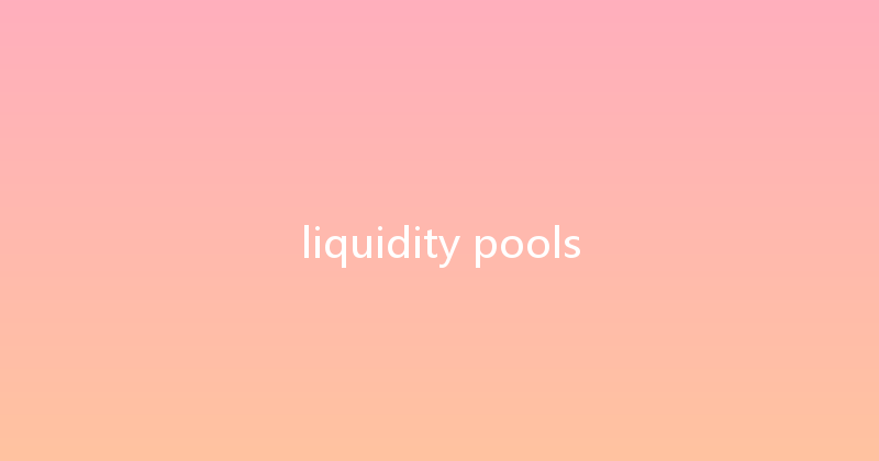 liquidity pools 